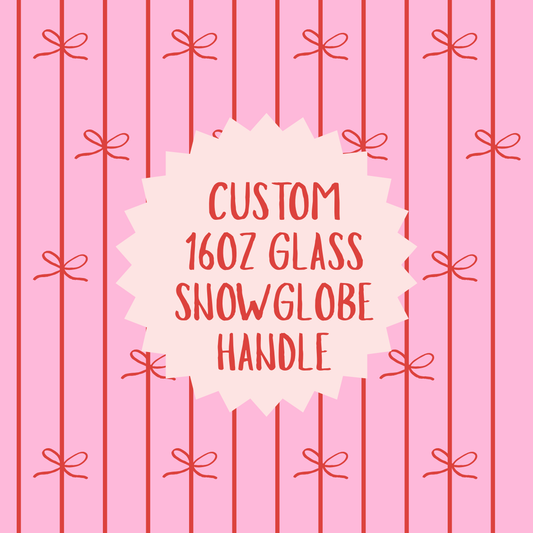 Custom 16oz glass handle
